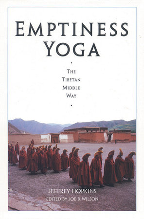 Emptiness Yoga. The Tibetan Middle Way